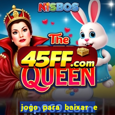 jogo para baixar e ganhar dinheiro